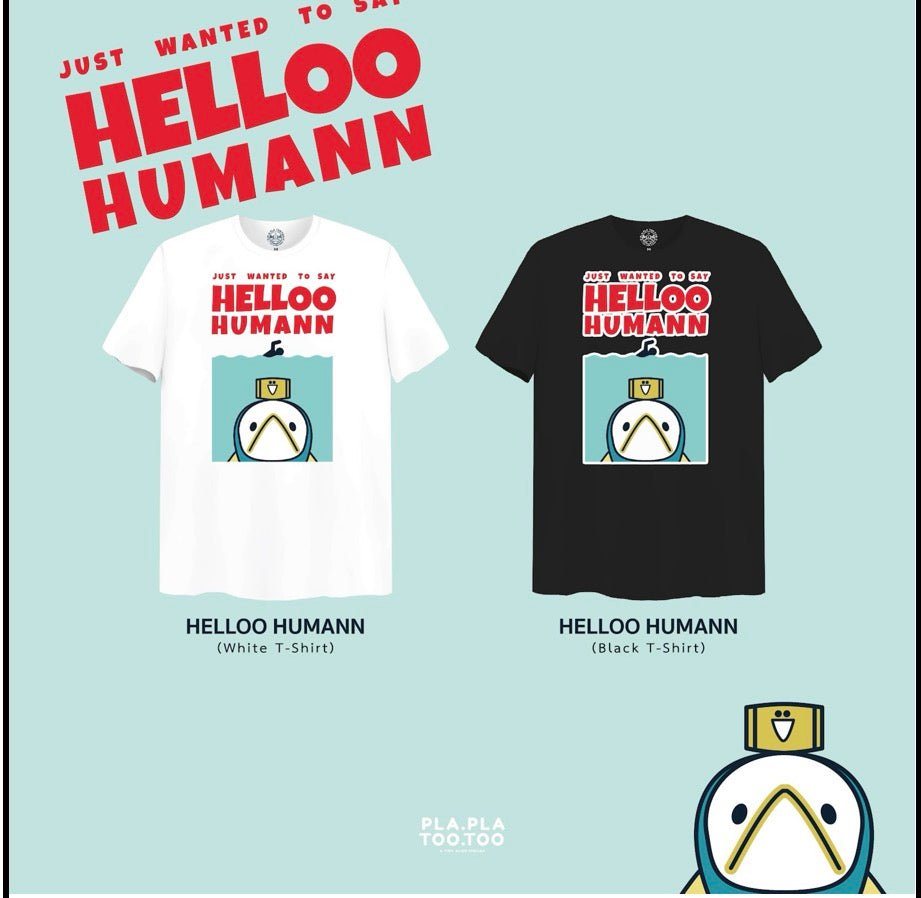 Plaplatootoo_T-shirt : Helloo Human There are